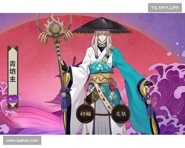 探索阴阳师青坊主神秘力量的深层含义与文化背景解析 探索阴阳师青坊主神秘力量的深层含义与文化背景解析